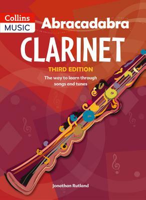 Abracadabra Clarinet (Pupil's Book): The Way to Learn Through Songs and Tunes by Jonathan Rutland