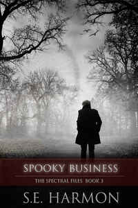 Spooky Business by S.E. Harmon