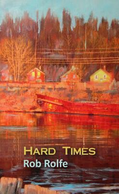 Hard Times by Rob Rolfe