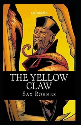 The Yellow Claw Illustrated by Sax Rohmer