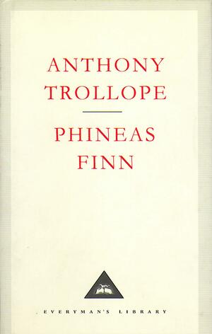 Phineas Finn by Anthony Trollope