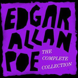 Edgar Allan Poe: The Complete Collection by Edgar Allan Poe