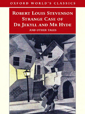 Strange Case of Dr Jekyll and Mr Hyde and Other Tales by Robert Louis Stevenson