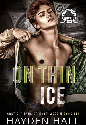 On Thin Ice by Hayden Hall