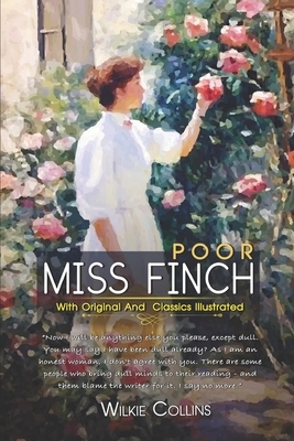 Poor Miss Finch: ( illustrated ) Original Classic Novel, Unabridged Classic Edition by Wilkie Collins