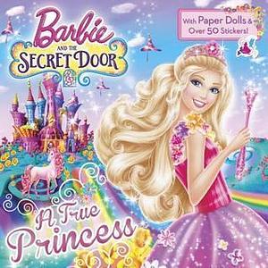 Barbie and the Secret Door: A True Princess by Mary Man-Kong, Mary Man-Kong