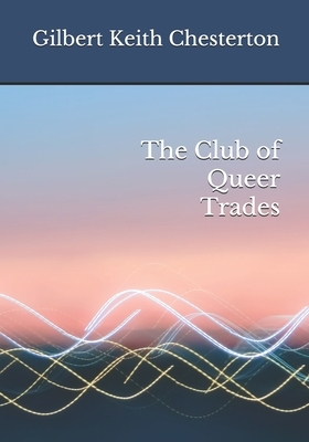 The Club of Queer Trades by G.K. Chesterton