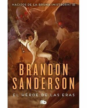 El héroe de las eras / The Hero of Ages by Brandon Sanderson