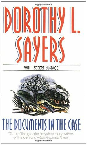 The Documents in the Case by Dorothy L. Sayers