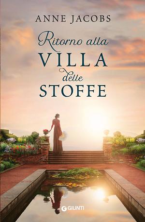 Ritorno alla Villa delle stoffe by Anne Jacobs