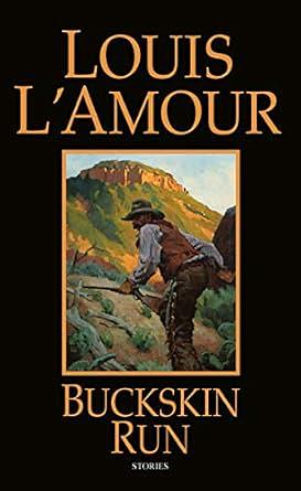 Buckskin Run: Stories by Louis L'Amour