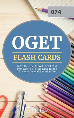 OGET (074) Flash Cards Book: OGET Test Prep with 300+ Flashcards for the Oklahoma General Education Test by Cirrus Teacher Certification Exam Team