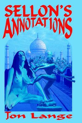 Sellon's Annotations: A Critical Edition by Jon Lange, Edward Sellon