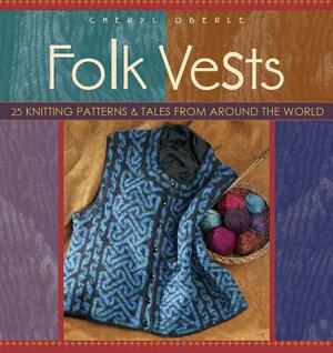 Folk Vests by Cheryl Oberle