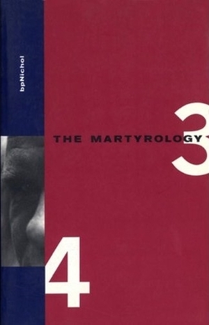 The Martyrology Books 3 & 4 by bpNichol