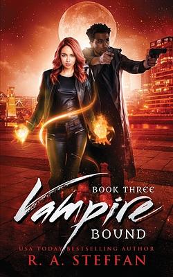 Vampire Bound: Book Three by R.A. Steffan