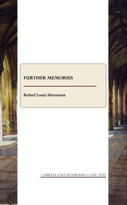 Further Memories by Robert Louis Stevenson