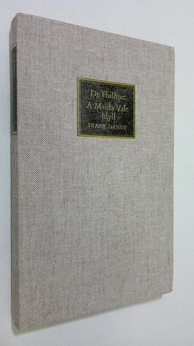Dr Phillips: A Maida Vale Idyll by Frank Danby