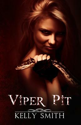 Viper Pit by Kelly Smith