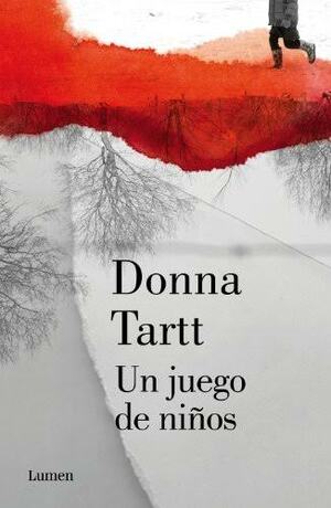 Un juego de niños by Donna Tartt