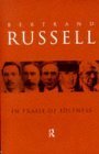 In Praise of Idleness and Other Essays by Bertrand Russell