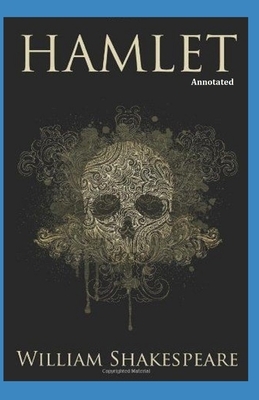 Hamlet [Annotated] by William Shakespeare