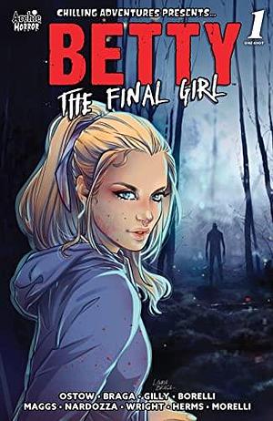 Betty: The Final Girl #1 by Carola Borelli, Micol Ostow