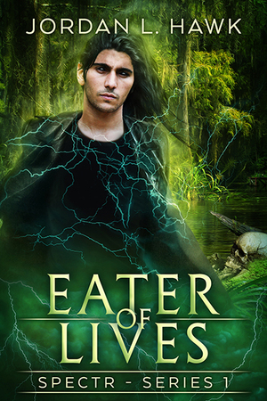 Eater of Lives by Jordan L. Hawk
