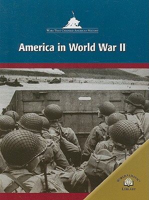 America in World War II by Michael Burgan