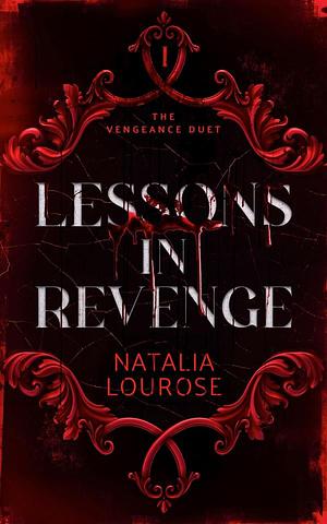 Lessons In Revenge by Natalia Lourose