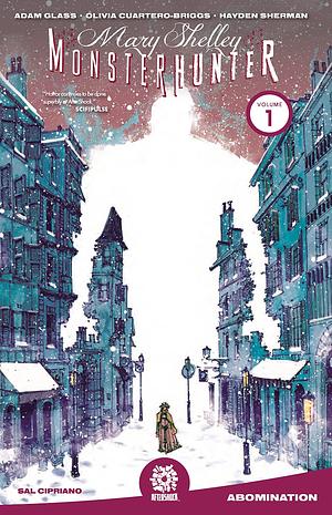 Mary Shelley: Monster Hunter Vol. 1 by Adam Glass, Adam Glass, Olivia Cuartero-Briggs, Mike Marts
