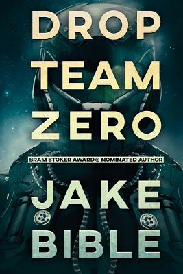 Drop Team Zero by Jake Bible