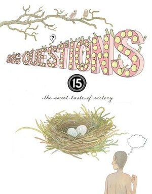 Big Questions #15: The Sweet Taste of Victory by Anders Nilsen
