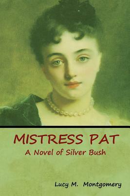 Mistress Pat by L.M. Montgomery