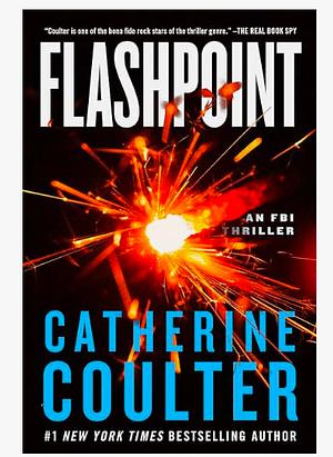 Flashpoint: An FBI Thriller by Catherine Coulter