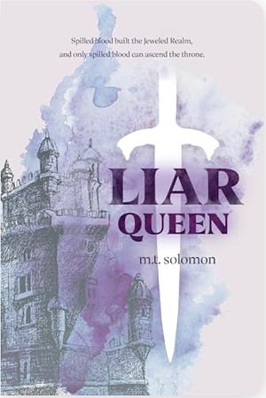 Liar Queen by M.T. Solomon