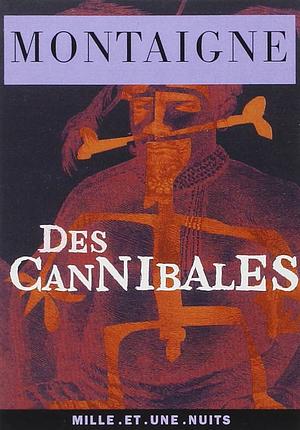 Cannibales by Michel de Montaigne