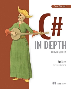 C# in Depth: Fourth Edition by Jon Skeet