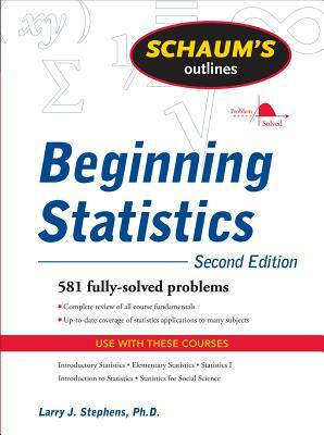 Schaum's Outline of Beginning Statistics by Larry J. Stephens