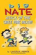 Big Nate: Attack of the Cheez Funk Breath: Volume 32 by Lincoln Peirce