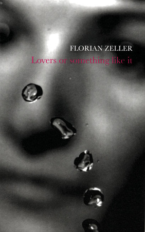 Lovers or Something Like It (Pushkin Modern) by Sue Dyson, Florian Zeller