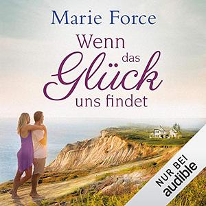 Wenn das Glück uns findet by Marie Force