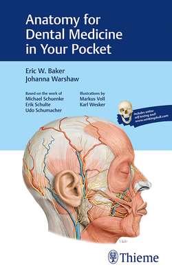 Anatomy for Dental Medicine in Your Pocket by Eric Baker, Johanna Warshaw