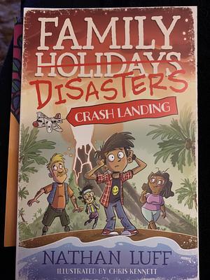 Family Disasters Crash Landing by Nathan Luff