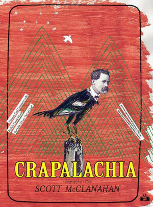Crapalachia: A Biography of Place by Scott McClanahan