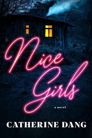 Nice Girls by Catherine Dang