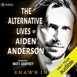 The Alternative Lives of Aiden Anderson by Shawn Inmon