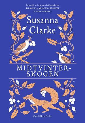 Midtvinterskogen by Susanna Clarke