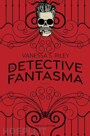 Il Detective Fantasma by Vanessa S. Riley