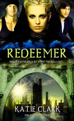 Redeemer, Volume 3 by Katie Clark